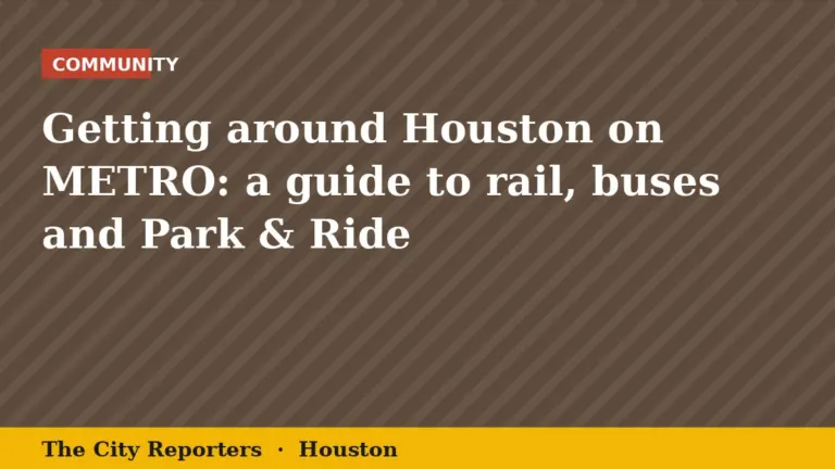 The City Reporters graphic: Getting around Houston on METRO: a guide to rail, buses and Park & Ride