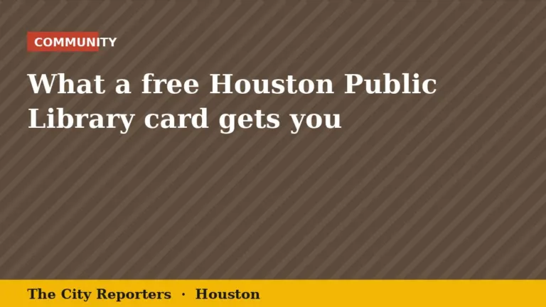 The City Reporters graphic: What a free Houston Public Library card gets you